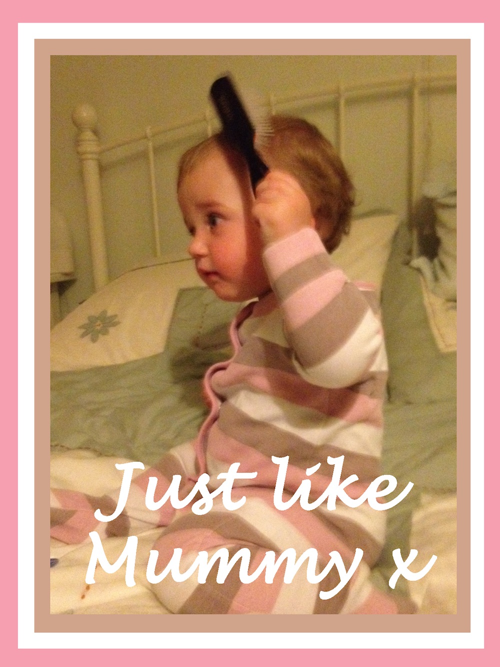 Just Like Mummy